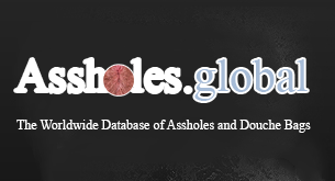 Assholes and DoucheBags